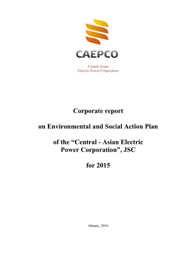 Corporate Report on Environmental and Social Action Plan of the “Central Asian Electric Power Corporation” JSC for 2015