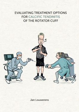 Evaluating Treatment Options for Calcific Tendinitis of the Rotator Cuff Calcific Tendinitis of the Rotator Cuff Jan Louwerens