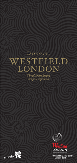 WESTFIELD LONDON the Ultimate Luxury Shopping Experience