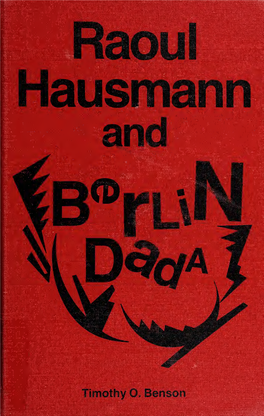 Raoul Hausmann and Berlin Dada Studies in the Fine Arts: the Avant-Garde, No