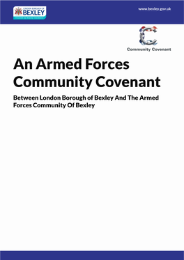 Armed Forces Community Covenant Between London Borough of Bexley and the Armed Forces Community of Bexley