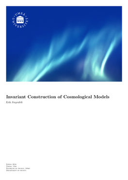 Invariant Construction of Cosmological Models Erik Jörgenfelt