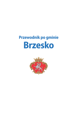 Przewodnik Po Gminie Brzesko Teksty: Jerzy Wyczesany Ks