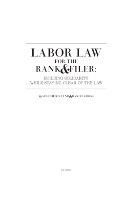 Labor Law for the Rank&Filer: Building Solidarity While Staying Clear of the Law