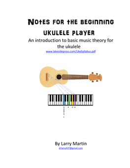 Notes for the Beginning Ukulele Player an Introduction to Basic Music Theory for the Ukulele