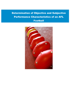 Determination of Objective and Subjective Performance Characteristics of an AFL Football