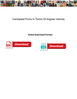 Centripetal Force in Terms of Angular Velocity
