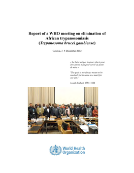 Report of a WHO Meeting on Elimination of African Trypanosomiasis (Trypanosoma Brucei Gambiense)
