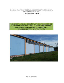 Dokumentacija Za Odlučivanje O Potrebi Izrade Elaborata Procjene Uticaja Na Životnu Sredinu Za Projekat Industrijske Pekare “Dukat” U Naselju Krute - Opština Ulcinj