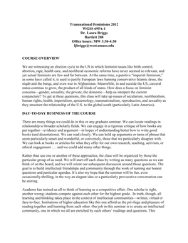 Transnational Feminisms 2012 WGSS 695A-1 Dr. Laura Briggs Bartlett 208 Office Hours: MW 3:30-4:30 Ljbriggs@Wost.Umass.Edu