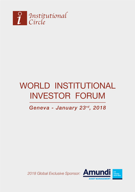 WORLD INSTITUTIONAL INVESTOR FORUM Geneva - January 23Rd, 2018