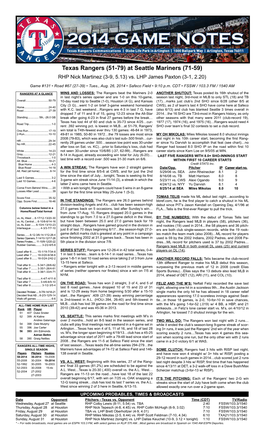 At Seattle Mariners (71-59) RHP Nick Martinez (3-9, 5.13) Vs