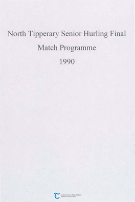 North Tipperary Senior Hurling Final Match Programme 1990 Eoiste TIOBRAIO ARANN THUAIDH