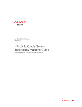 HP-UX to Oracle Solaris Technology Mapping Guide Preparing for the Move to Oracle Solaris 11