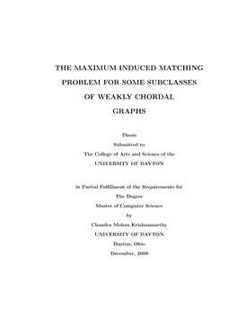 The Maximum Induced Matching Problem for Some Subclasses of Weakly Chordal Graphs
