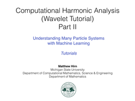 Computational Harmonic Analysis (Wavelet Tutorial) Part II