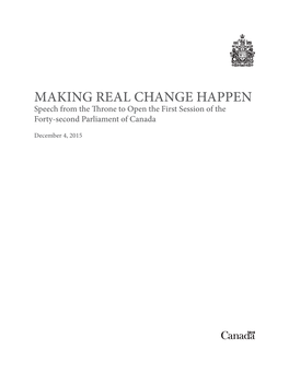 MAKING REAL CHANGE HAPPEN Speech from the Throne to Open the First Session of the Forty-Second Parliament of Canada