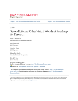 Second Life and Other Virtual Worlds: a Roadmap for Research Brian E