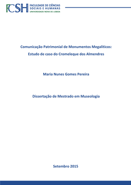 Comunicação Patrimonial De Monumentos Megalíticos: Estudo De Caso Do Cromeleque Dos Almendres Maria Nunes Gomes Pereira Setem