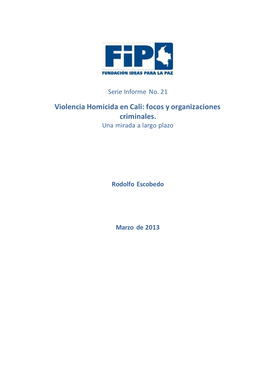 Violencia Homicida En Cali: Focos Y Organizaciones Criminales. Una Mirada a Largo Plazo