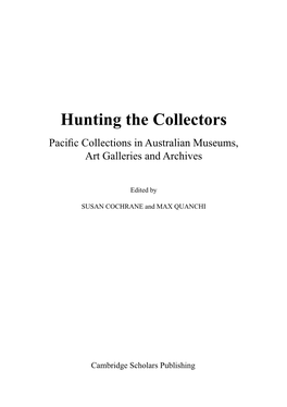 Hunting the Collectors Pacific Collections in Australian Museums, Art Galleries and Archives