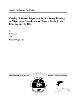 Catalog of Waters Important for Spawning, Rearing, Or Migration of Anadromous Fishes – Arctic Region, Effective July 1, 2013