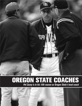 OREGON STATE COACHES Pat Casey Is in His 15Th Season As Oregon State’S Head Coach