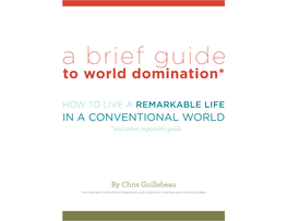 A Brief Guide to World Domination*