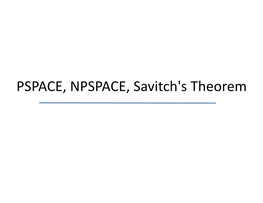 PSPACE, NPSPACE, Savitch's Theorem True Quantified Boolean Formulas (TQBF)