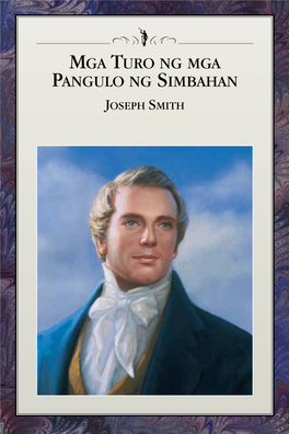 Mga Turo Ng Mga Pangulo Ng Simbahan Joseph Smith Mga Turo Ng Mga Pangulo Ng Simbahan Joseph Smith