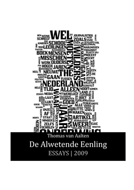 De Alwetende Eenling ESSAYS | 2009 Thomas Van Aalten De Alwetende Eenling