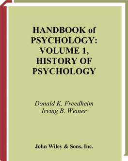 HANDBOOK of PSYCHOLOGY: VOLUME 1, HISTORY of PSYCHOLOGY