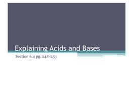 Explaining Acids and Bases Section 6.4 Pg