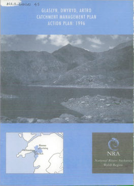 Glaslyn, Dwyryd, Artro Catchment Management Plan Action Plan: 1996