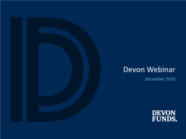 Devon Webinar December 2019 Global Macro the Global Industrial Cycle May Be Turning = Less Risk of Recession = Good for Equities