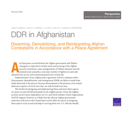 DDR in Afghanistan Disarming, Demobilizing, and Reintegrating Afghan Combatants in Accordance with a Peace Agreement