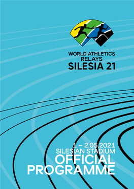 Official Programme 2 World Athletics Relays Silesia21 | Official Programme World Athletics Relays Silesia21 | Official Programme 3