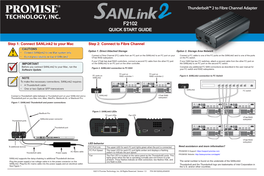 Step 1: Connect Sanlink2 to Your Mac Step 2: Connect to Fibre Channel