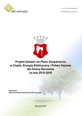 Projekt Założeń Do Planu Zaopatrzenia W Ciepło, Energię Elektryczną I Paliwa Gazowe Dla Gminy Rymanów Na Lata 2016-2030