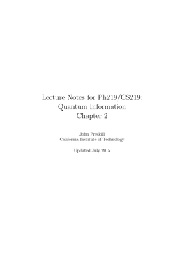 Lecture Notes for Ph219/CS219: Quantum Information Chapter 2