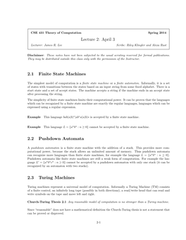 Lecture 2: April 3 2.1 Finite State Machines 2.2 Pushdown Automata 2.3 Turing Machines