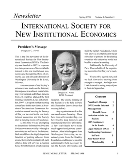 Newsletter Spring 1998 Volume 1, Number 1 INTERNATIONAL SOCIETY for NEW INSTITUTIONAL ECONOMICS