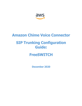 Amazon Chime Voice Connector SIP Trunking Configuration Guide