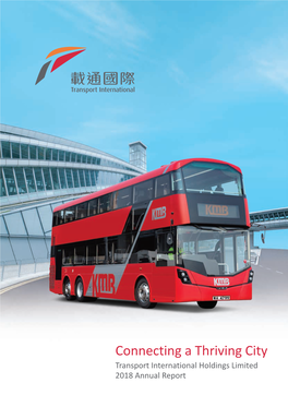 Connecting a Thriving City Transport International Holdings Limited 2018 Annual Report Connecting a Thriving City