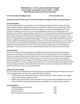 Wholly Moses – in Art, Culture and Jewish Thought Yeshiva College / Spring 2018 / Friday, 10:00Am – 12:30Pm Rabbi Meir Soloveichik and Professor Jacob Wisse