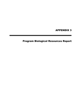 APPENDIX 3 Program Biological Resources Report