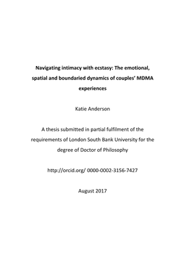 Navigating Intimacy with Ecstasy: the Emotional, Spatial and Boundaried Dynamics of Couples' MDMA Experiences Katie Anderso