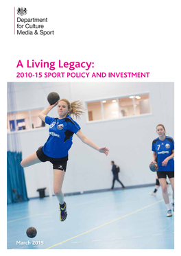 A Living Legacy: 2010-15 SPORT POLICY and INVESTMENT