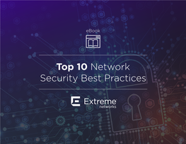 Top 10 Network Security Best Practices Table of Contents