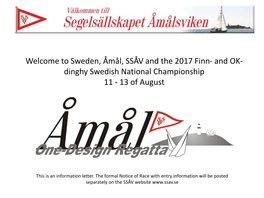 Welcome to Sweden, Åmål, SSÅV and the 2017 Finn- and OK- Dinghy Swedish National Championship 11 - 13 of August
